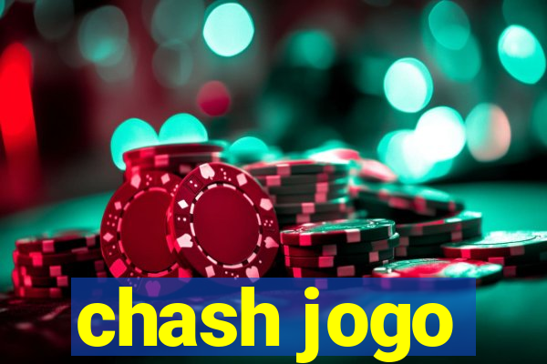 chash jogo